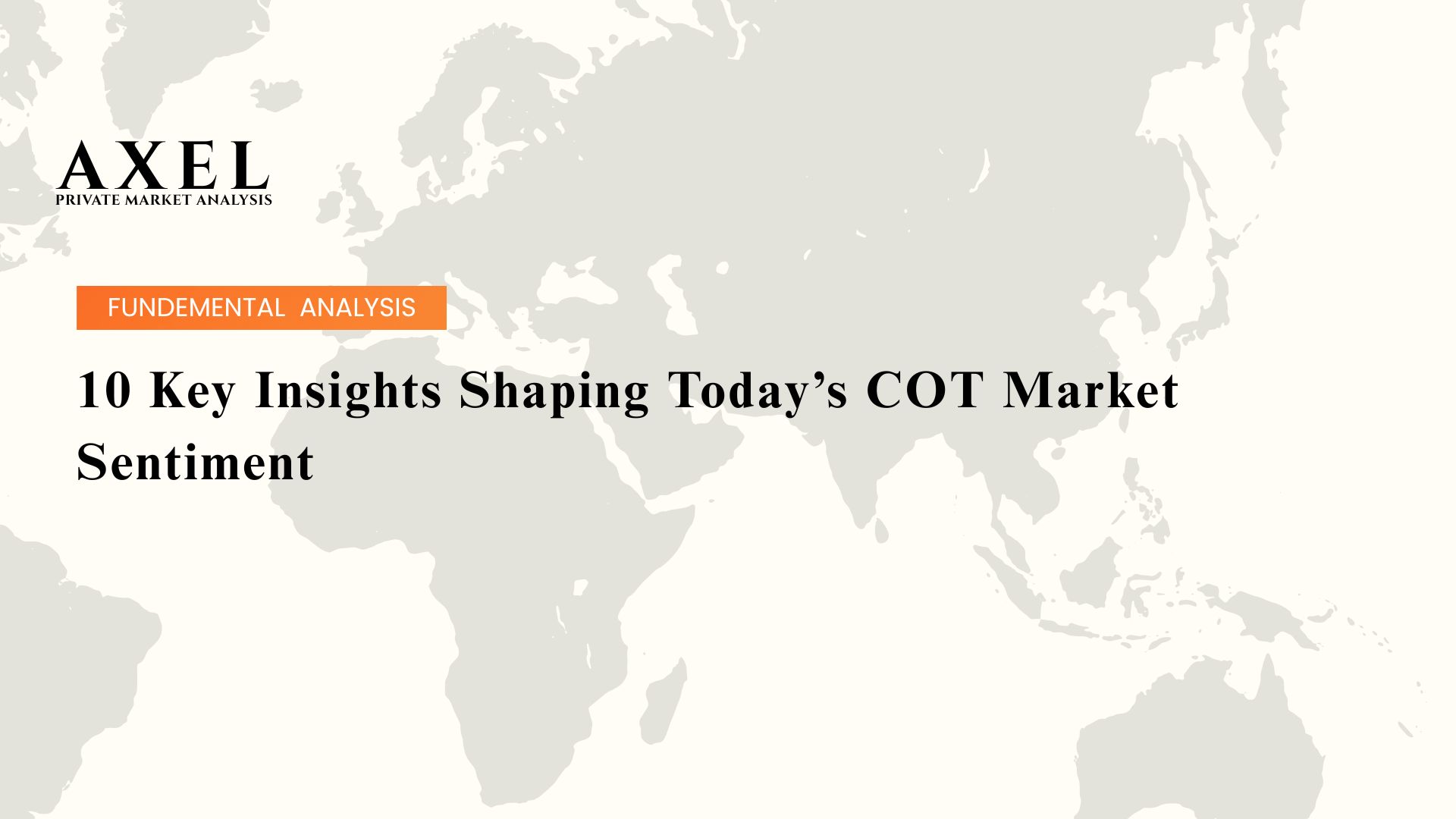 10 Key Insights Shaping Today’s COT Market Sentiment