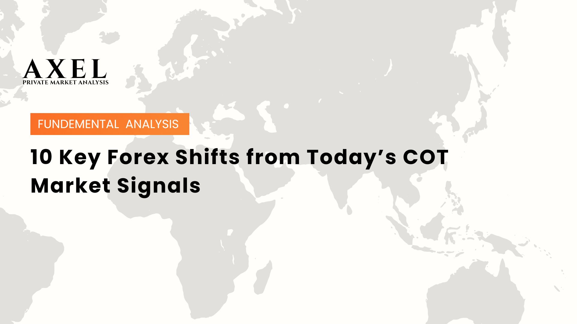 10 Key Forex Shifts from Today’s COT Market Signals